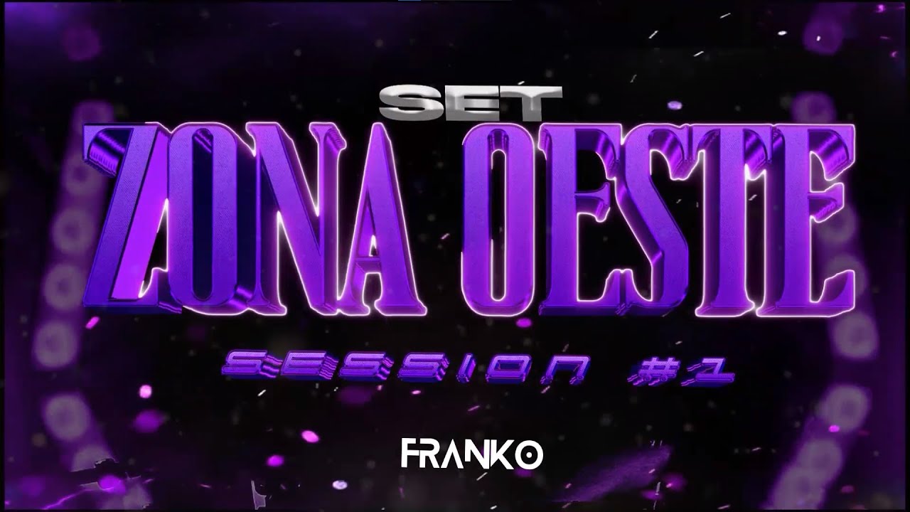 SET ZONA OESTE SESSION #1 - FRANKO DJ