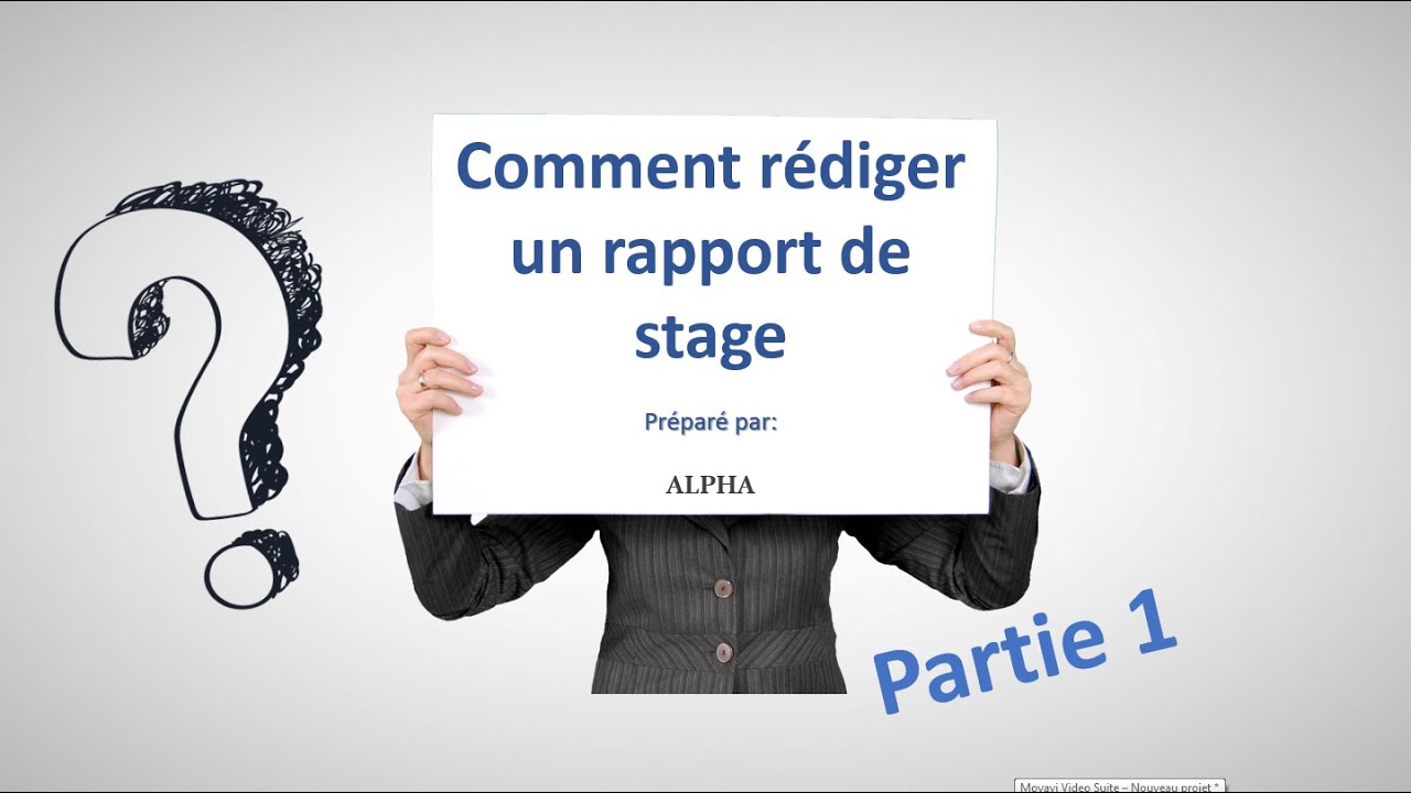 Rédiger un Rapport de Stage facilement !  Partie 1