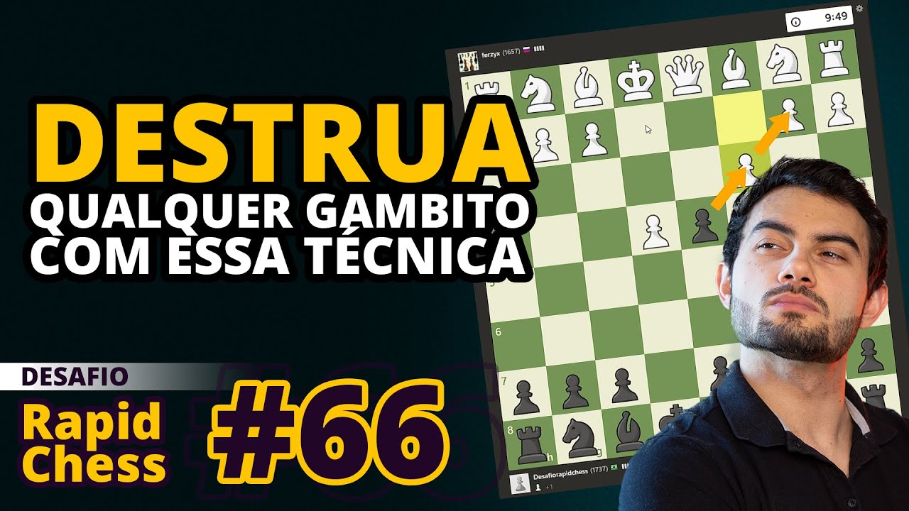 Destrua qualquer Gambito com essa técnica - Desafio Rapidchess Ep#66