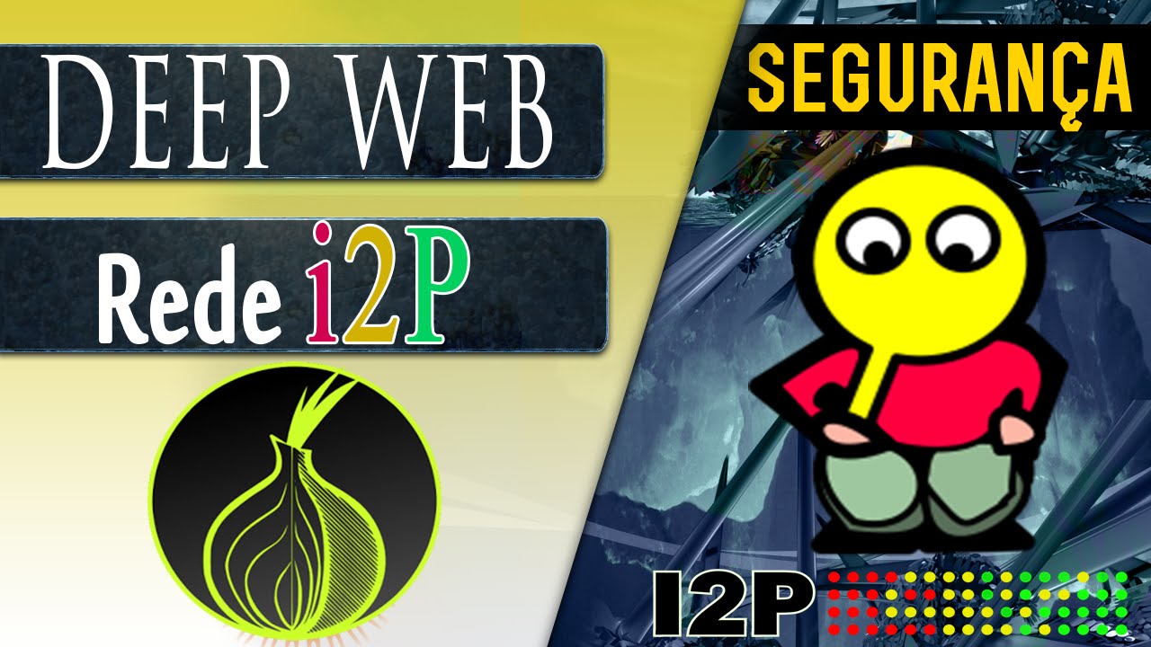 Deep Web: Acessando a Rede I2P