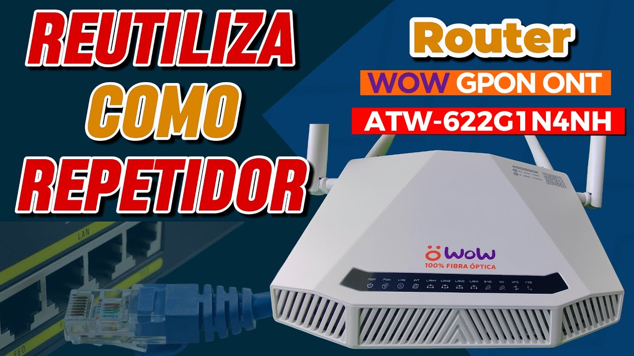 Como configurar Router Wow GPON ONT ATW 622G1N4NH Como Repetidor