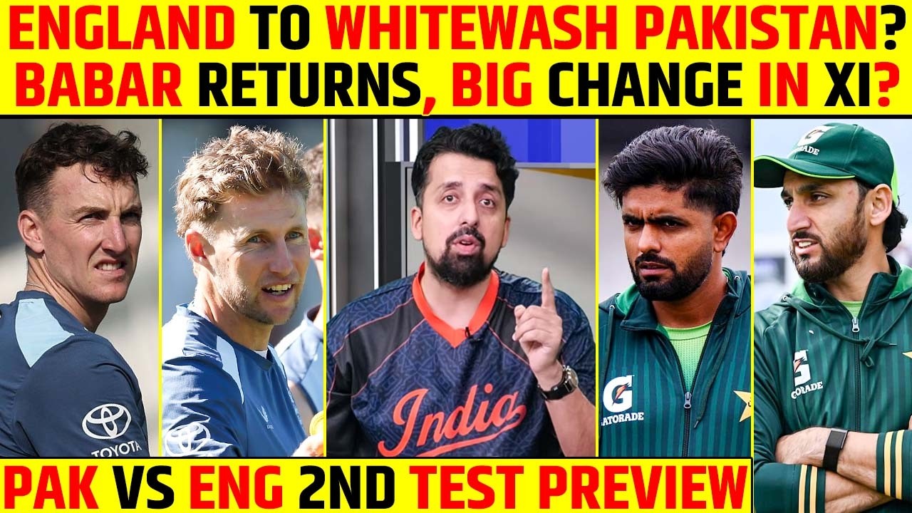ENGLAND TO WHITEWASH PAKISTAN? BABAR RETURNS! BIG CHANGE IN PAK XI? | 2ND TEST PREVIEW #pakvseng