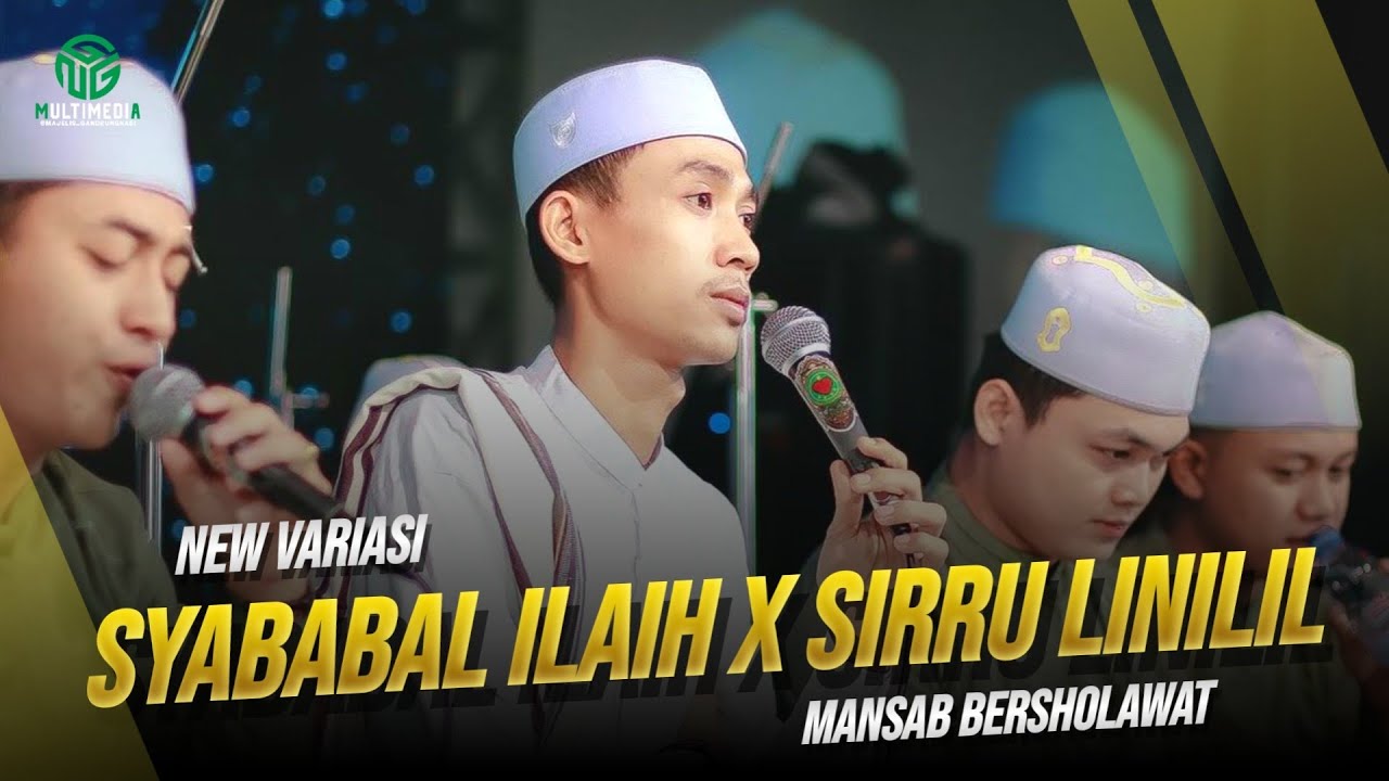 NEW VARIASI ‼️😱 Syababal Ilaih II Sirru Linailil Khoiri Jami'an II MANSAB Bersholawat