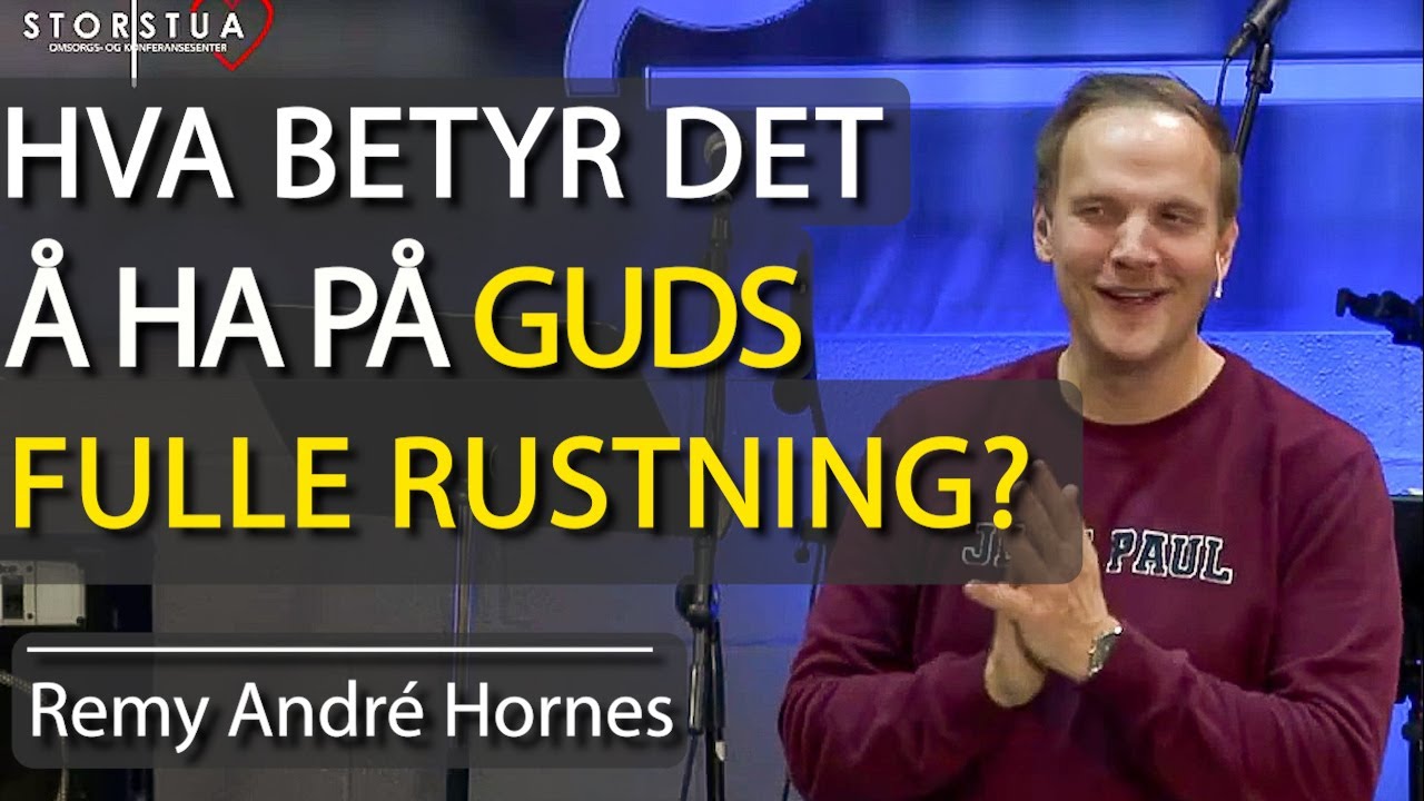 Har du tatt på deg Guds fulle rustning? | Remy André Hornes