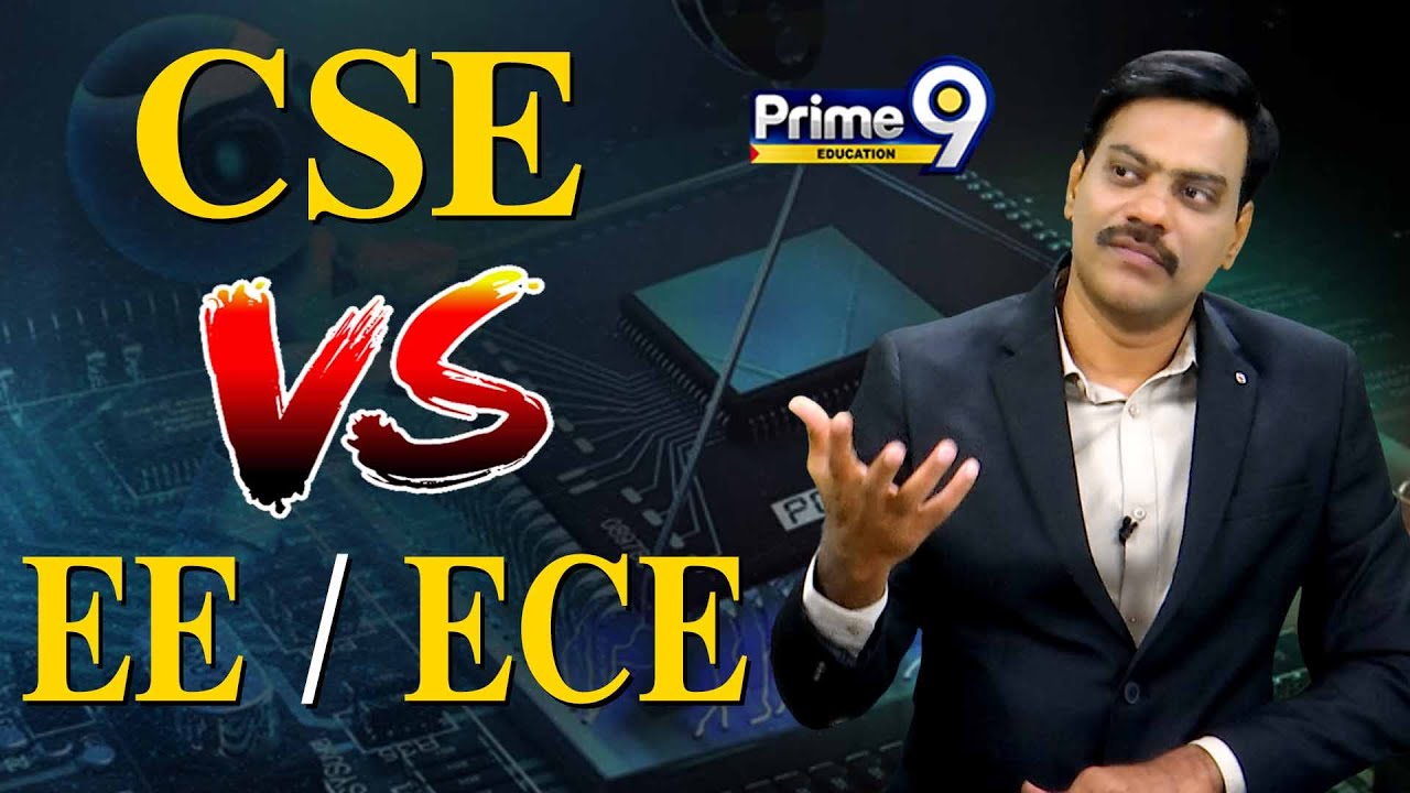 CSE vs EE / ECE - Which Is Better..? | #educationtips | Prime9 Education