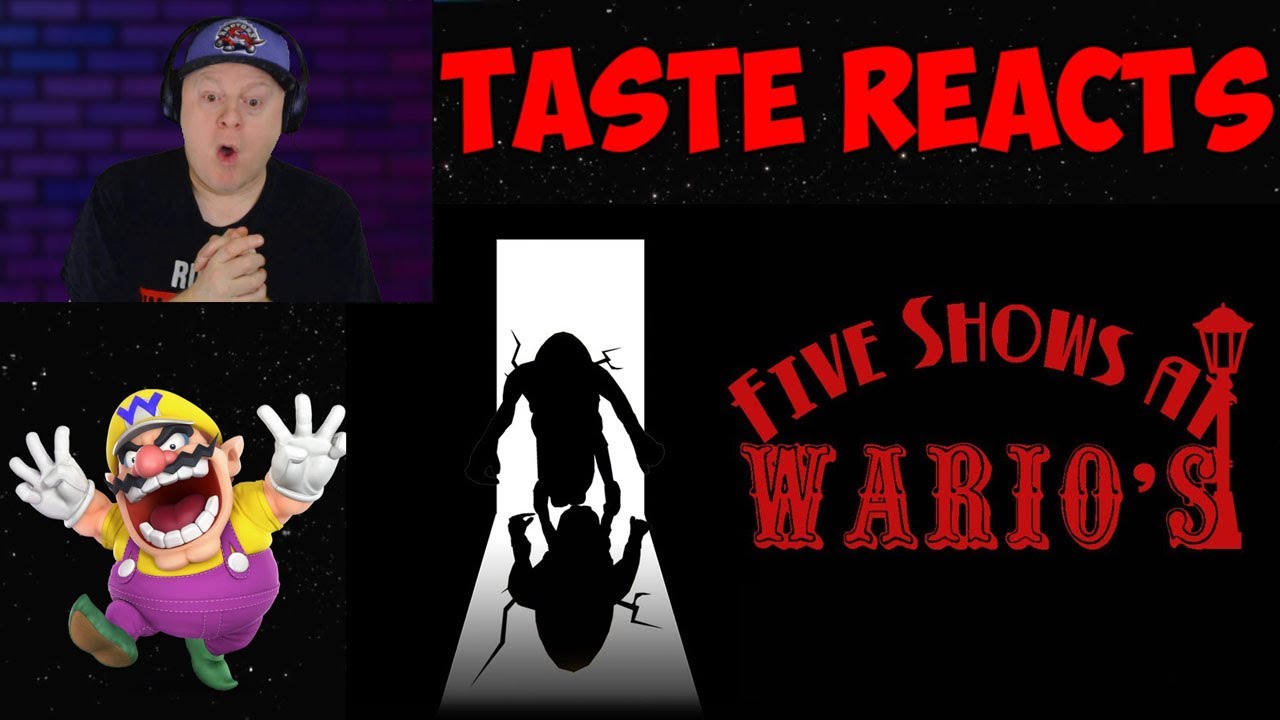 TASTE REACTS#25 - THE FIVE SHOWS AT WARIO'S TRAILER