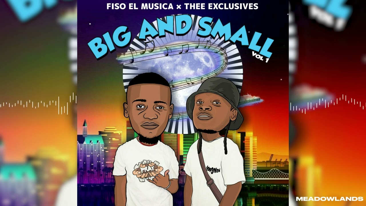 Fiso El Musica & Thee Exclusives - Meadowlands ft. LeeMcKrazy, Sinny Man Que & Tracy (Audio Visual)