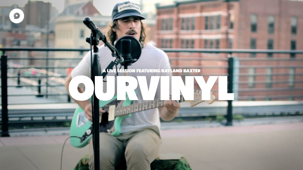 Rayland Baxter - Dreamin' | OurVinyl Sessions