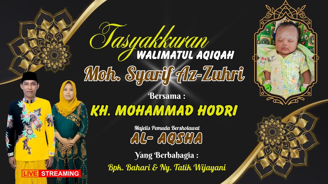 🔴 LIVE TASYAKKURAN WALIMATUL AQIQAH MOH. SYARIF AZ-ZUHRI | AL-AQSHA MATARESNA