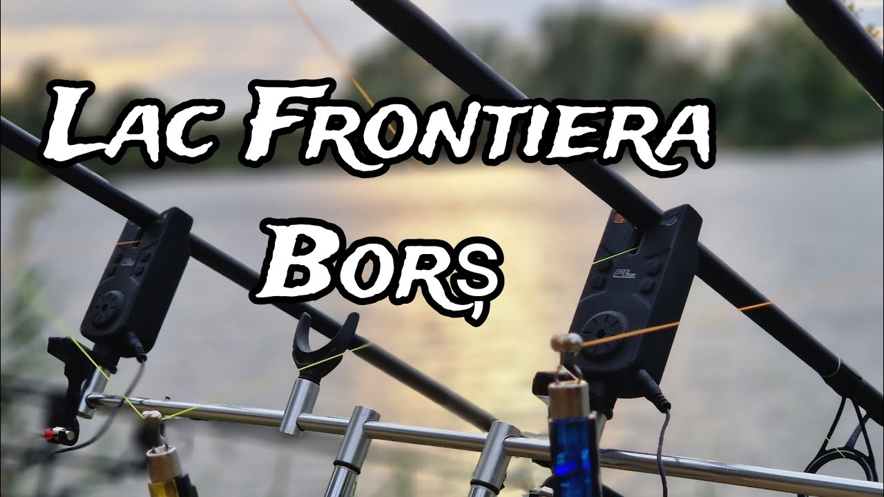 Lac Frontiera Borș | Ep. 3 |
