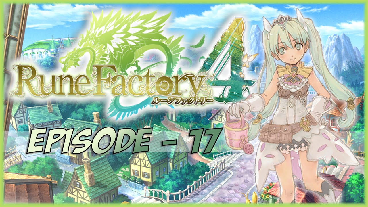 Let's Play Rune Factory 4 - 17. Goofing off