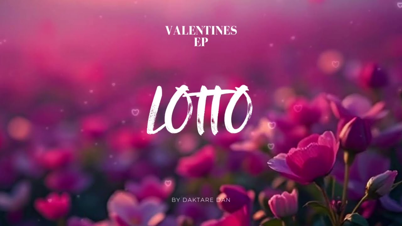 💎 LOTTO – Daktare Dan ft. Elty | Official Audio | Valentine EP 2026