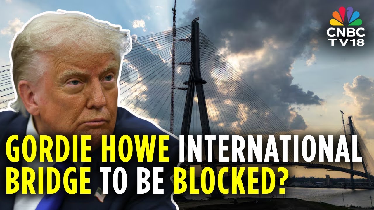 Trump Threatens to Block US–Canada Bridge, Demands 'Full Compensation' | US-Canada | N18G