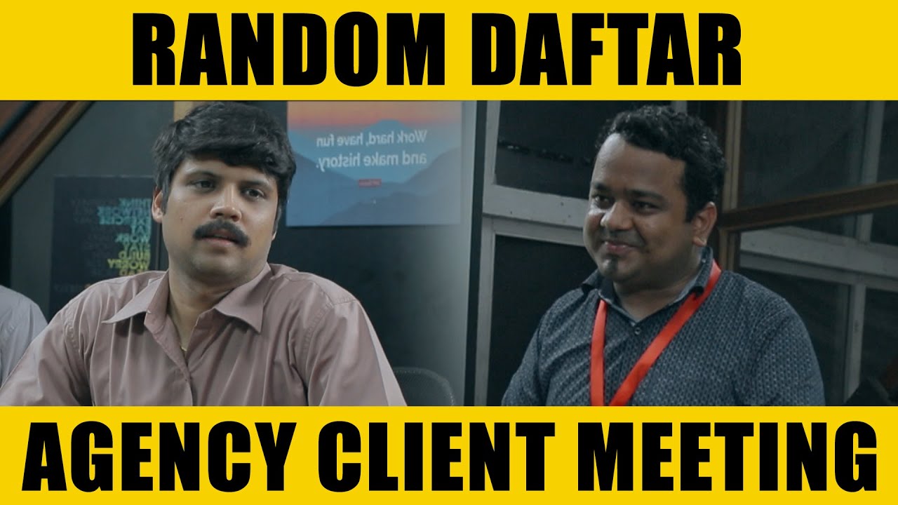 Random Daftar - Agency Client Meeting  #SketchComedy