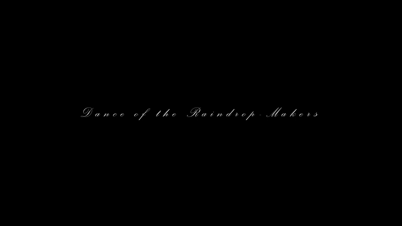 Dance of the Raindrop Makers - Experimental Aetheric Music