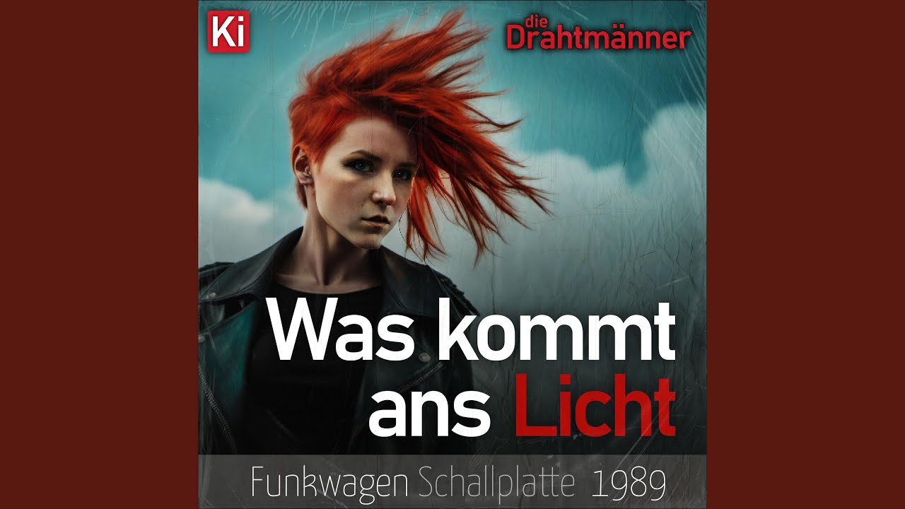 Was kommt ans Licht (feat. die Drahtmänner)