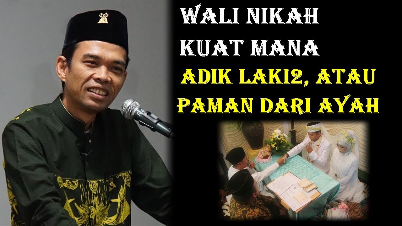 USTADZ ABDUL SOMAD - WALI NIKAH KUAT MANA, ADIK LAKI LAKI ATAU PAMAN DARI AYAH