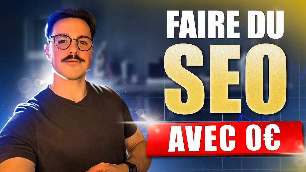 Faire du SEO avec 0€, Possible ?