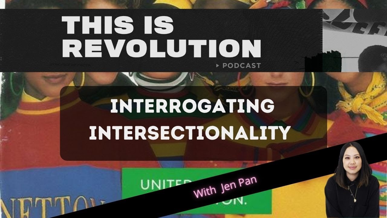 Interrogating Intersectionality w/ Jen Pan