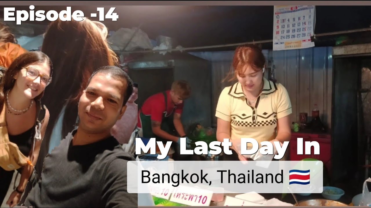 My Last Day In Bangkok Thailand 🇨🇷 || Episode 14 #bangkok #thailand #thailandtravel 