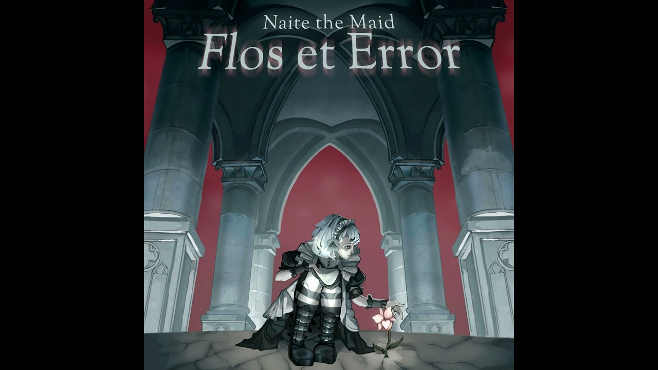 Naite The Maid - Flos et Error (2026) (Maidcore)
