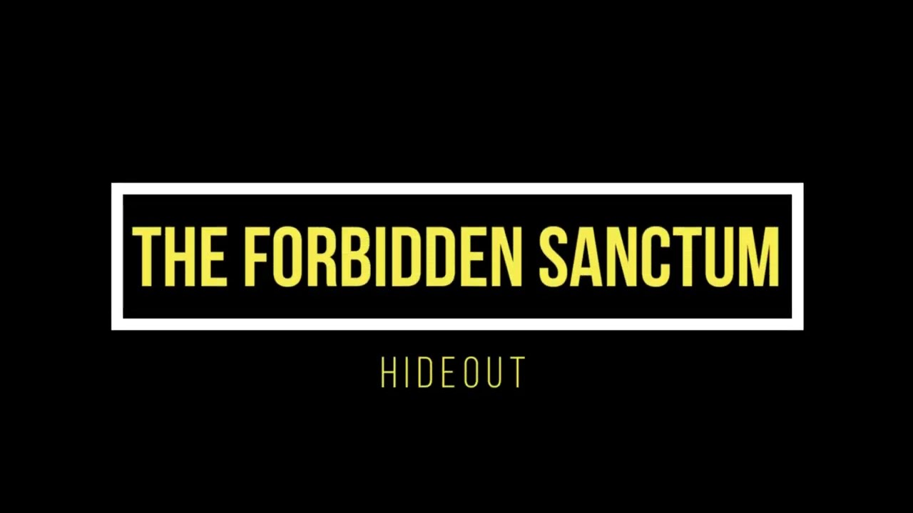 The Forbidden Sanctum HIDEOUT