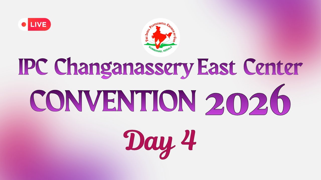 IPC Changanassery East Center Convention 2026 | Day - 4