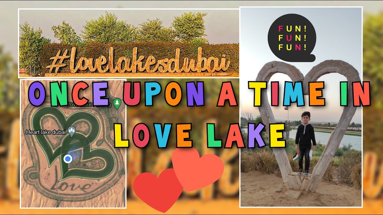 Love Lake Dubai | Al Qudra Lake | Once upon a time in Love Lake