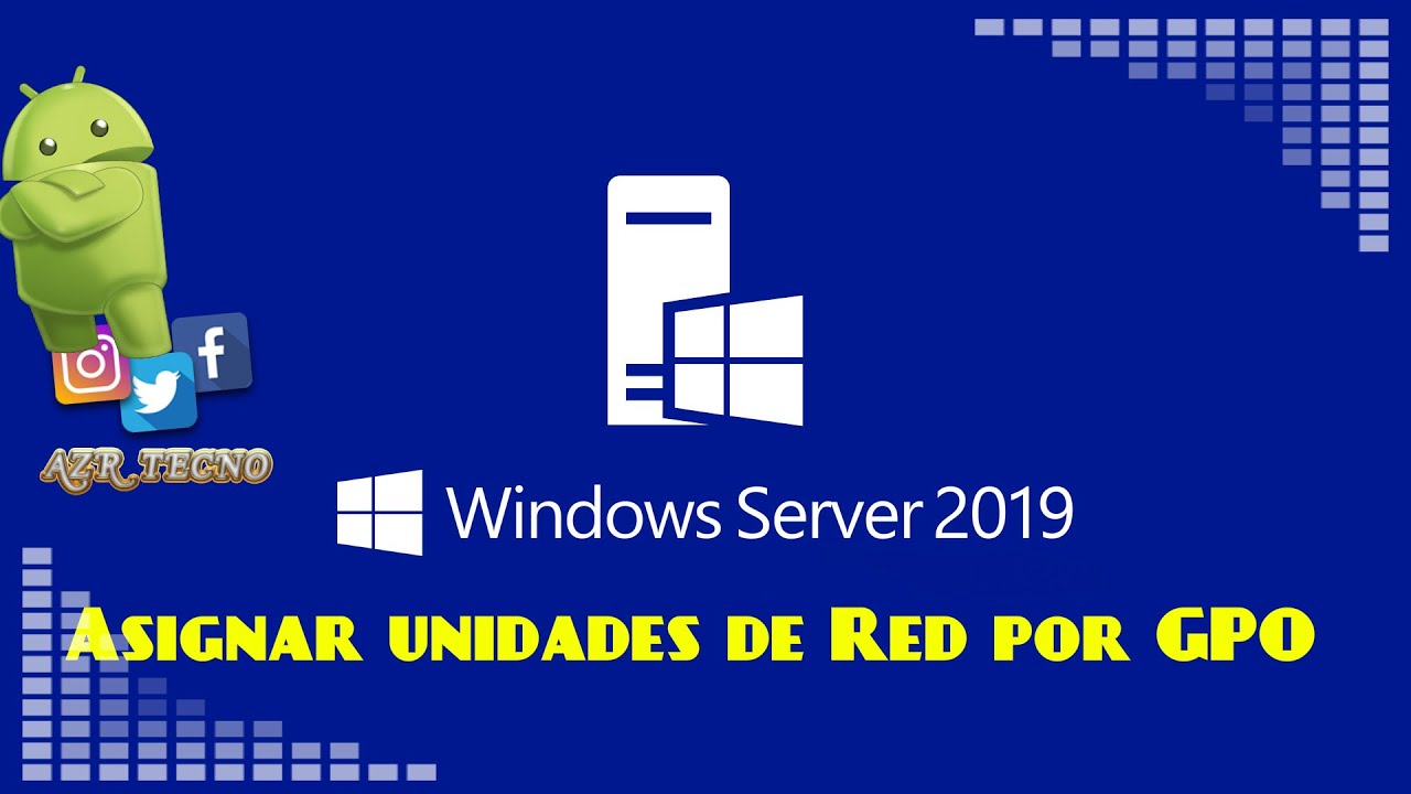 ASIGNAR, MAPEAR Y/O CONECTAR UNIDADES DE RED POR GPO EN WINDOWS SERVER 2019