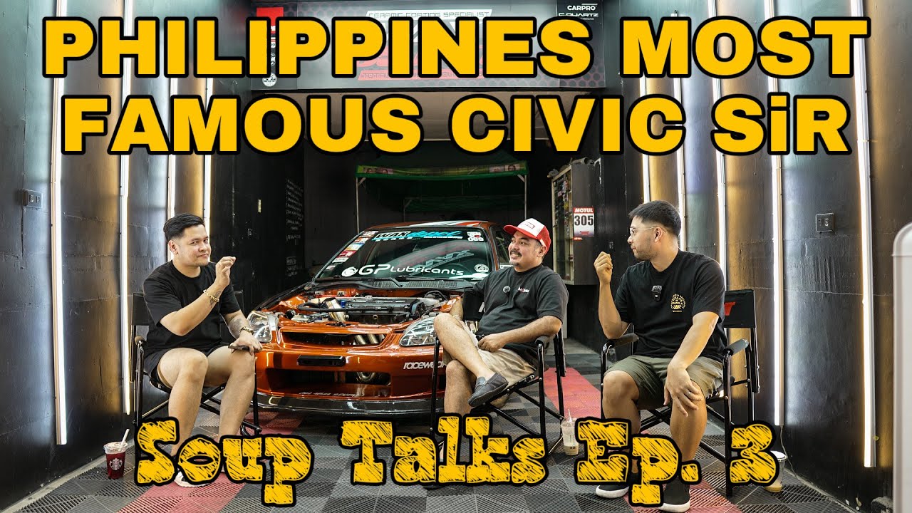 Soup Talks EP3: Philippines Most Famous Civic SiR