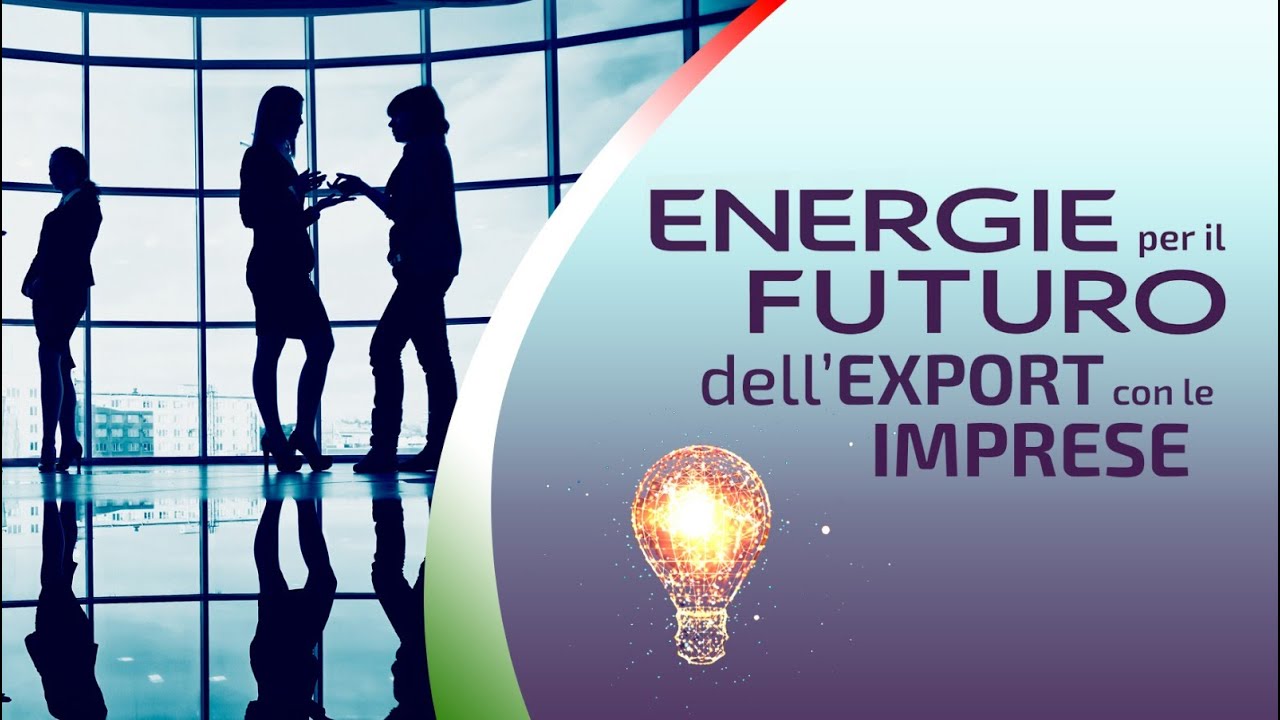 Energie per il futuro dell’export | Le voci delle imprese | Centro
