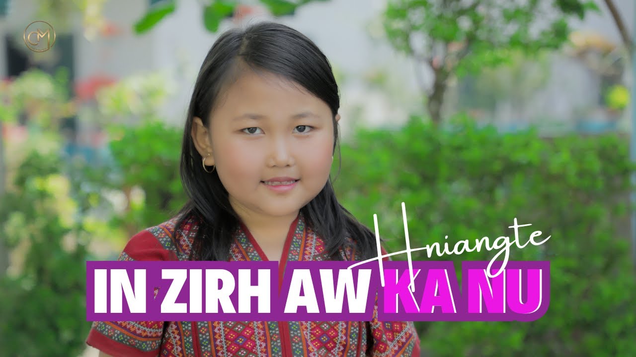 Hniangte - In Zirh Aw Ka Nu // Official Music Video