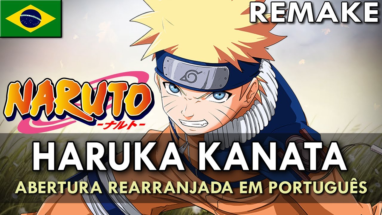 NARUTO: Haruka Kanata -REMAKE- (Abertura Rearranjada em Português) || MigMusic