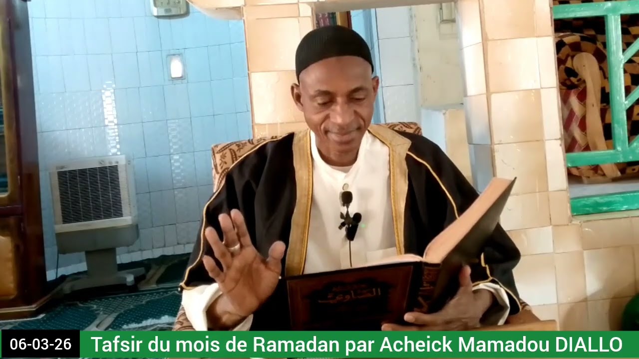 Tafsir du mois de Ramadan 17eme jour par Acheick Mamadou DIALLO Kayes 