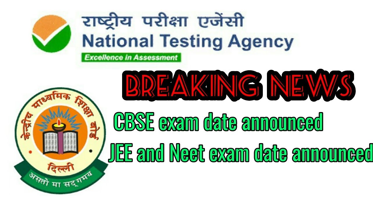 BREAKING NEWS NEET AND JEE EXAM DATE 2020 WITH CBSE BOARD EXAM DATE 2020