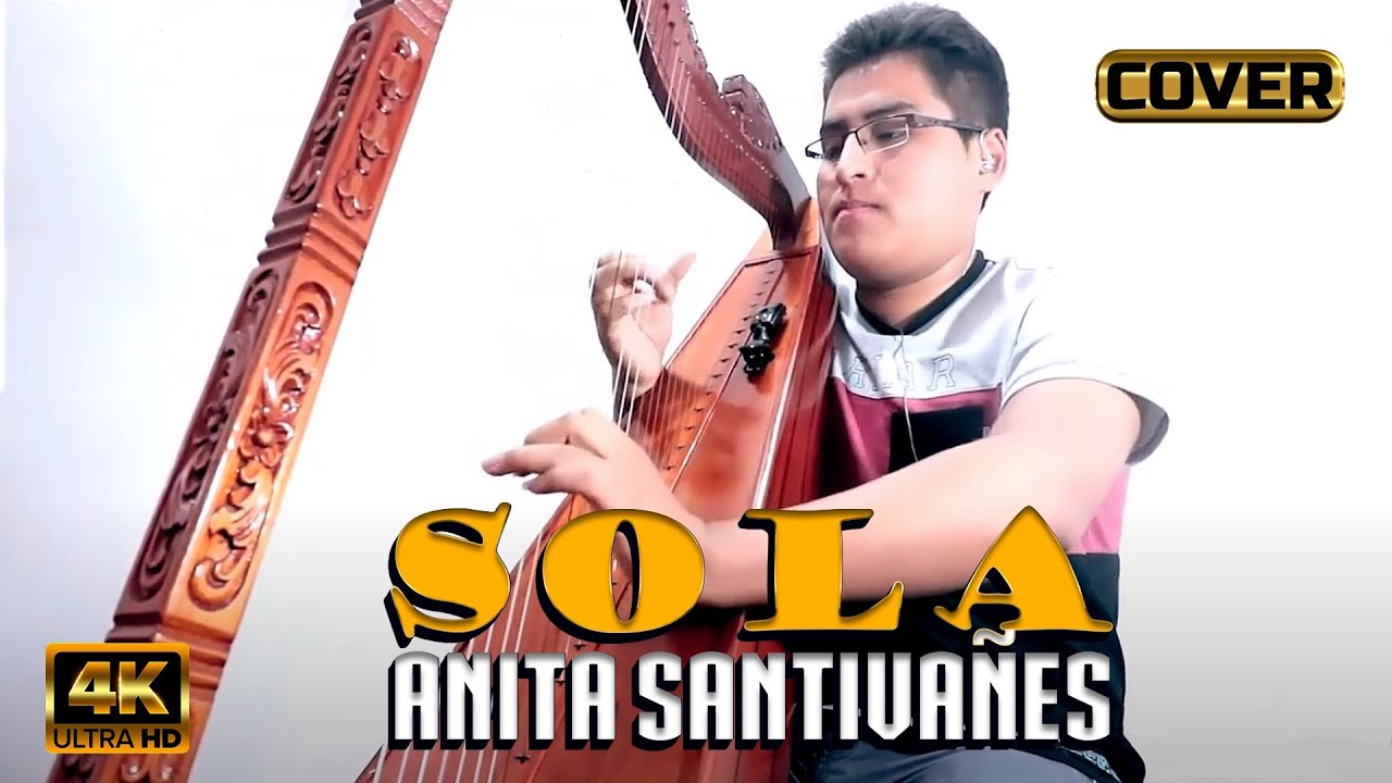 Anita Santiva&ntilde;es - Sola (Cover Arpa) (Full HD 2017)