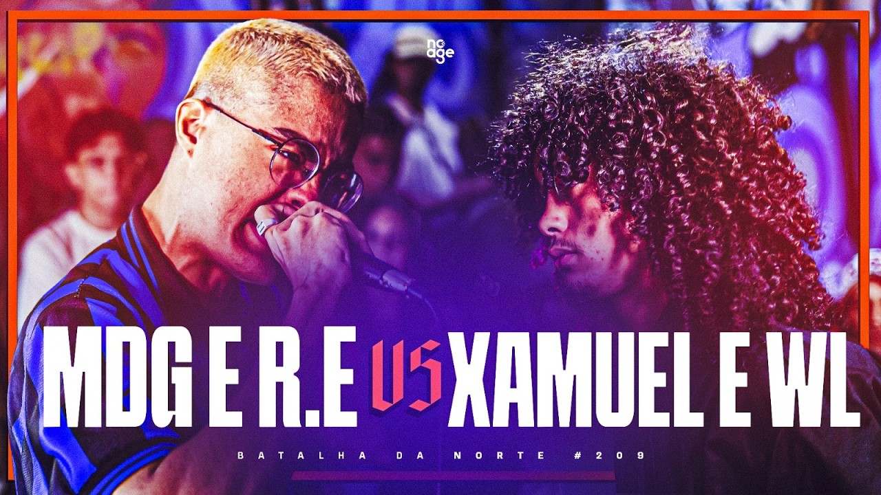 (FICOU PESSOAL!!! 😡) XAMUEL E WL BXD x MDG E R.E | SEMIFINAL | #BDN209