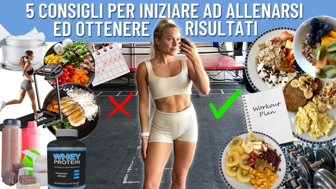 5 CONSIGLI per INIZIARE ad ALLENARSI e ottenere RISULTATI | #vlog