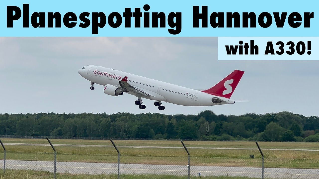 Planespotting Hannover (HAJ) with A330 | June 2023 | Part 1