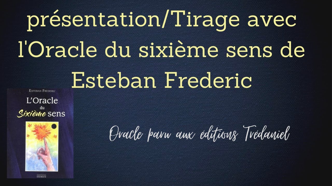 Présentation/Tirage avec l'Oracle du sixième sens ESTEBAN FREDERIC