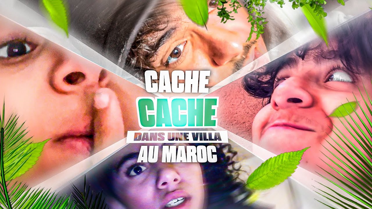 &Eacute;NORME CACHE CACHE AVEC NOS S&OElig;URS DANS UNE VILLA AU MAROC! ( le gagnant prend 200&euro;..)