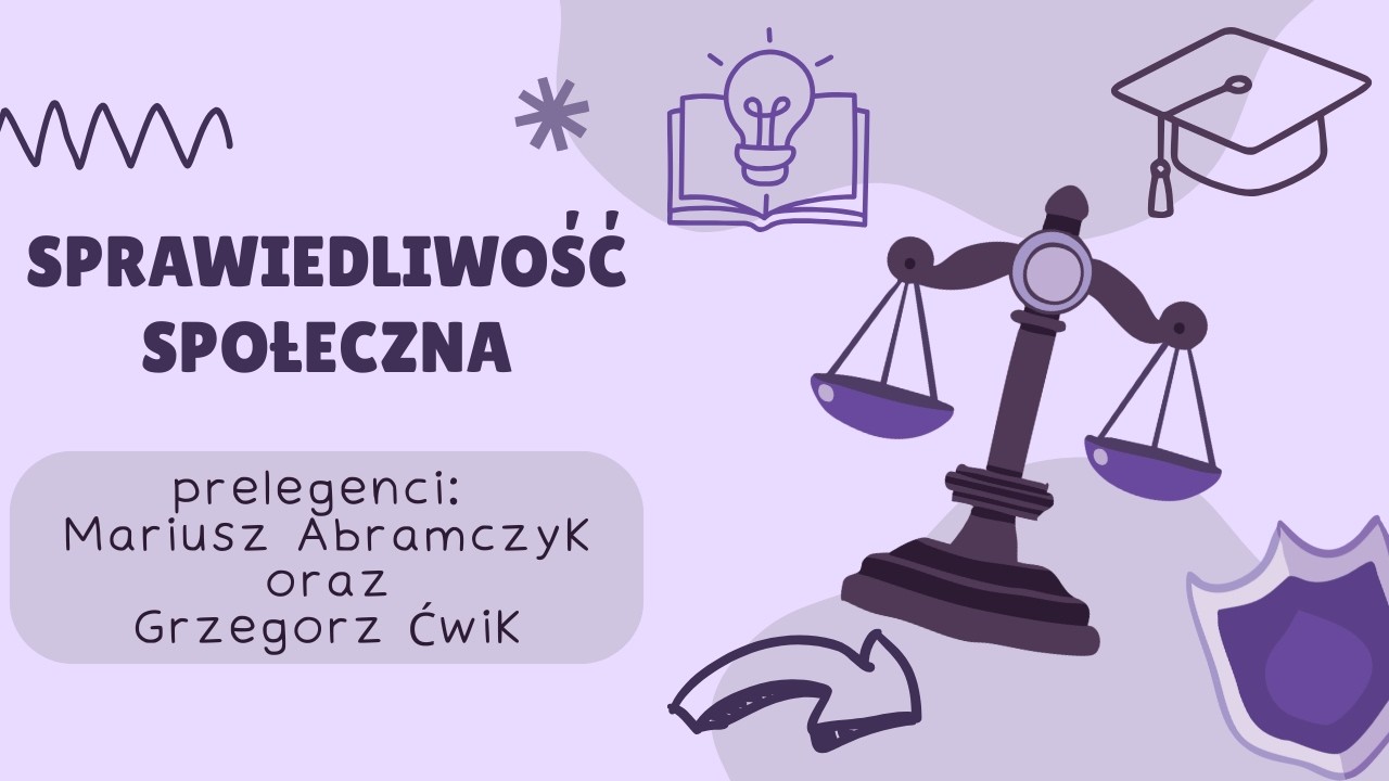 Mariusz Abramczyk, Grzegorz Ćwik: Sprawiedliwość społeczna #sprawiedliwośćspołeczna #ekonomia