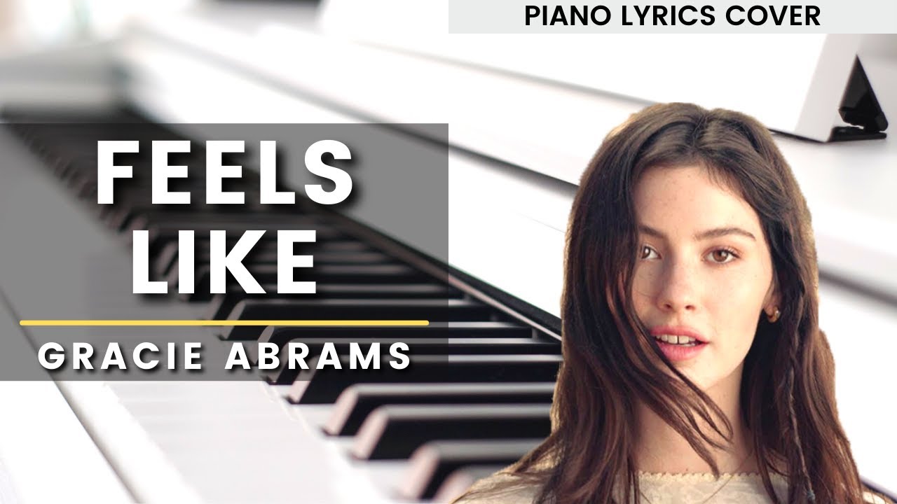 Feels Like - Gracie Abrams (Piano Lyrics Cover) + Sheet Music
