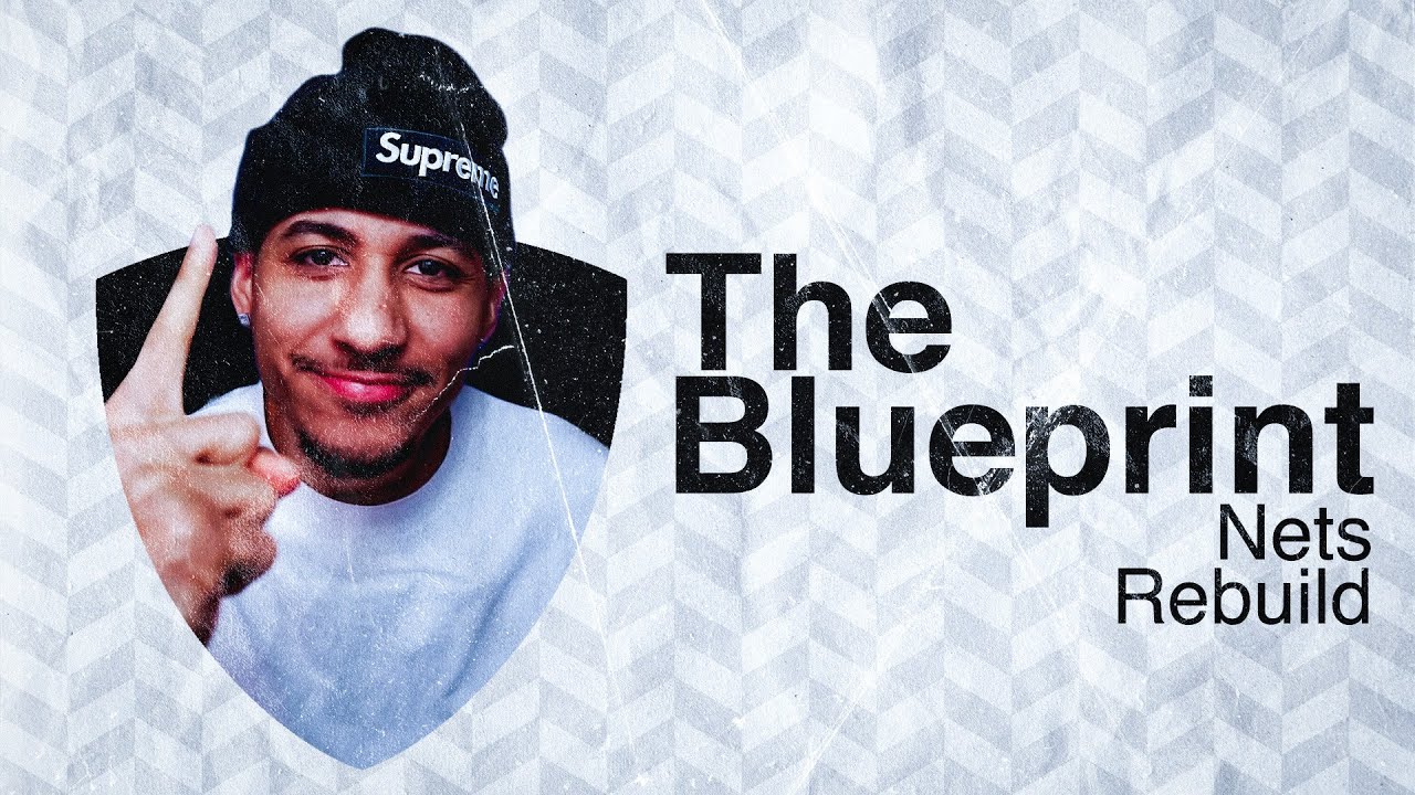 The Blueprint | Nets Rebuild Ep. 1