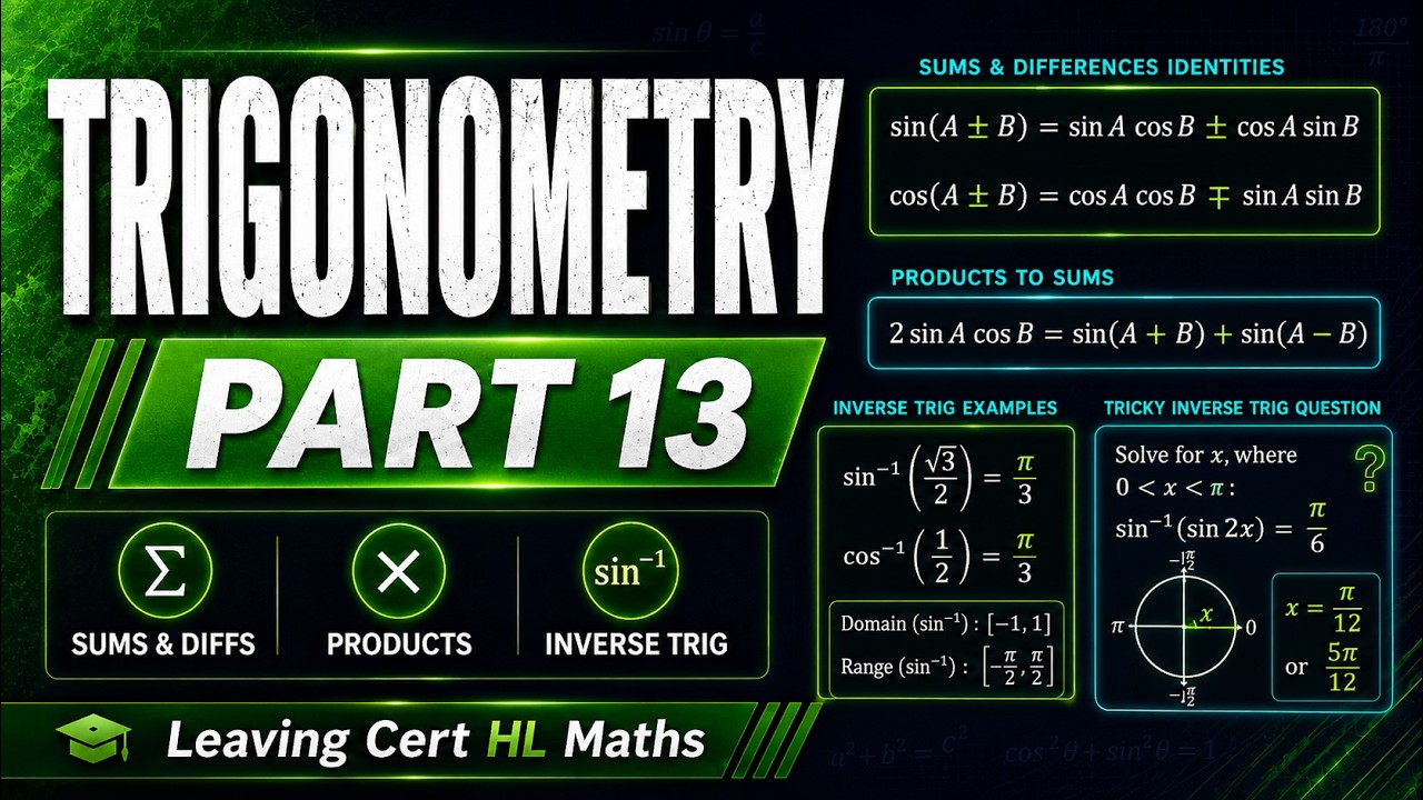 Trigonometry - Leaving Cert Maths Higher Level Tutorials - Part 13