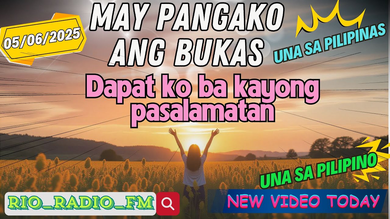 MAY PANGAKO ANG BUKAS | Dapat ko ba kayong pasalamatan | RIO_RADIO_FM | #MAYPANGAKOANGBUKAS