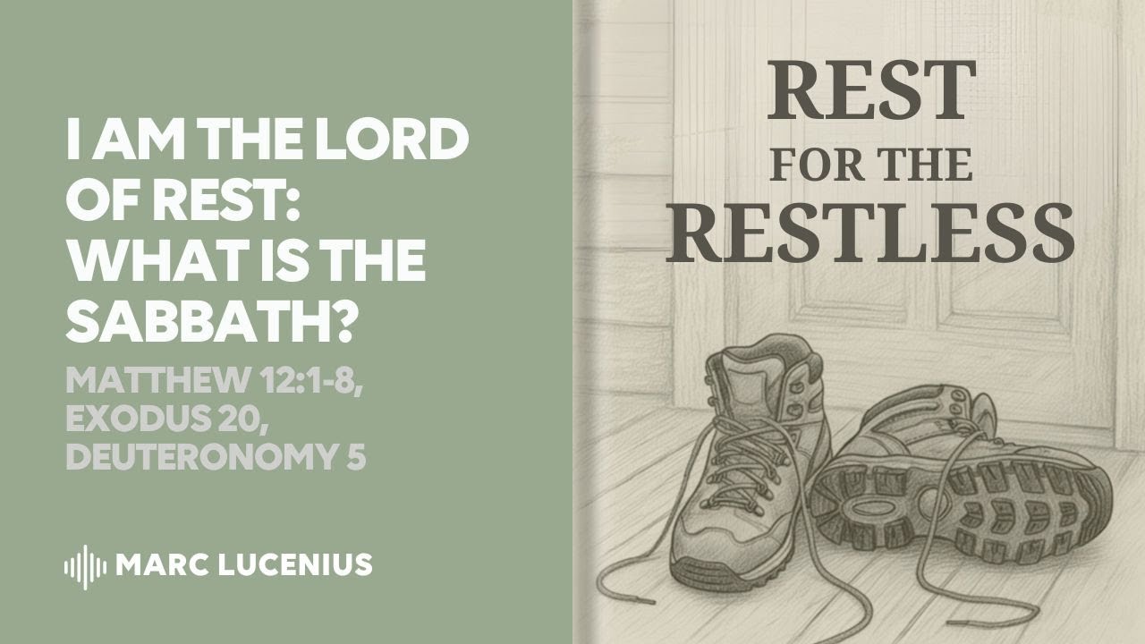 I am The Lord of Rest: What is the Sabbath?