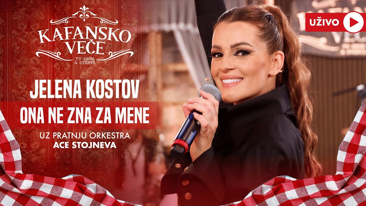 JELENA KOSTOV - ONA NE ZNA ZA MENE | UZIVO | (ORK. ACE STOJNEVA) | 2024 | KAFANSKO VECE