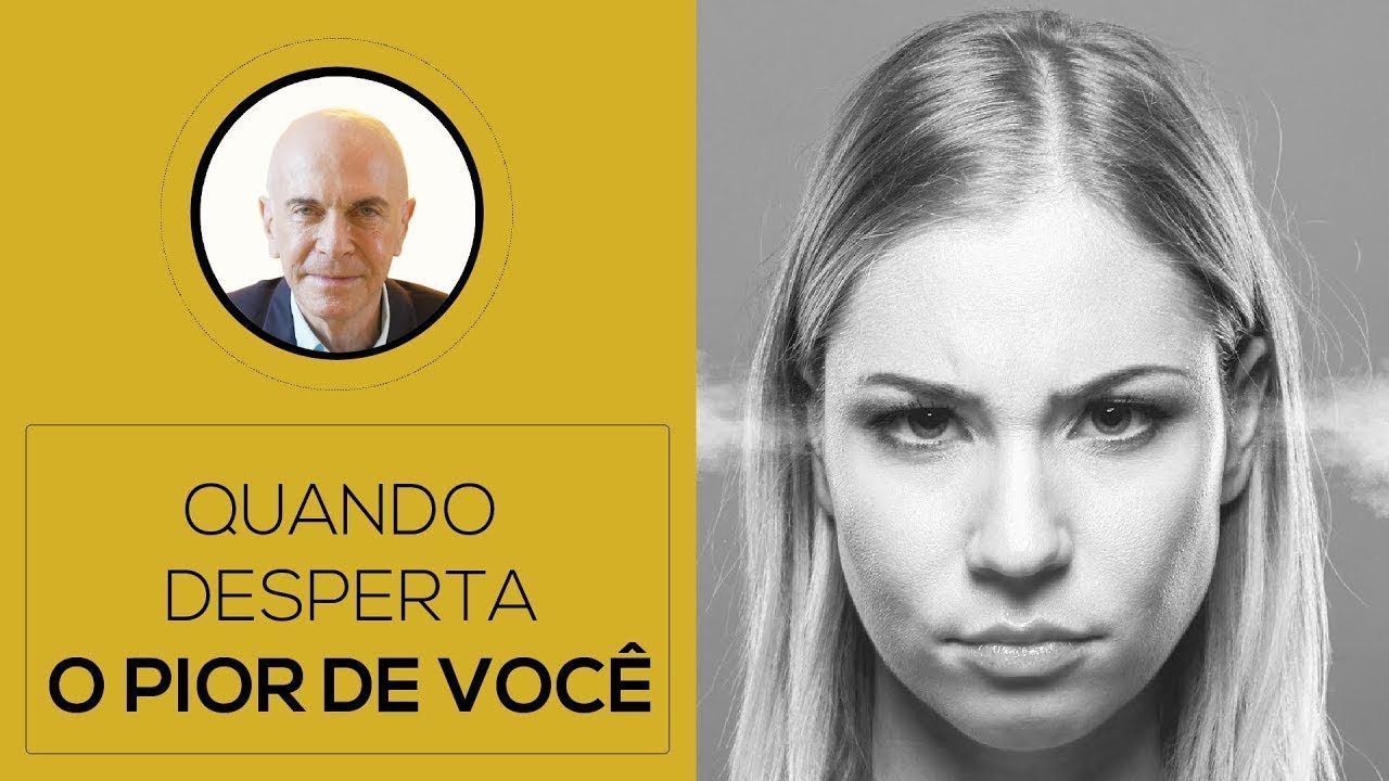 Quando o Outro Desperta o Seu Pior