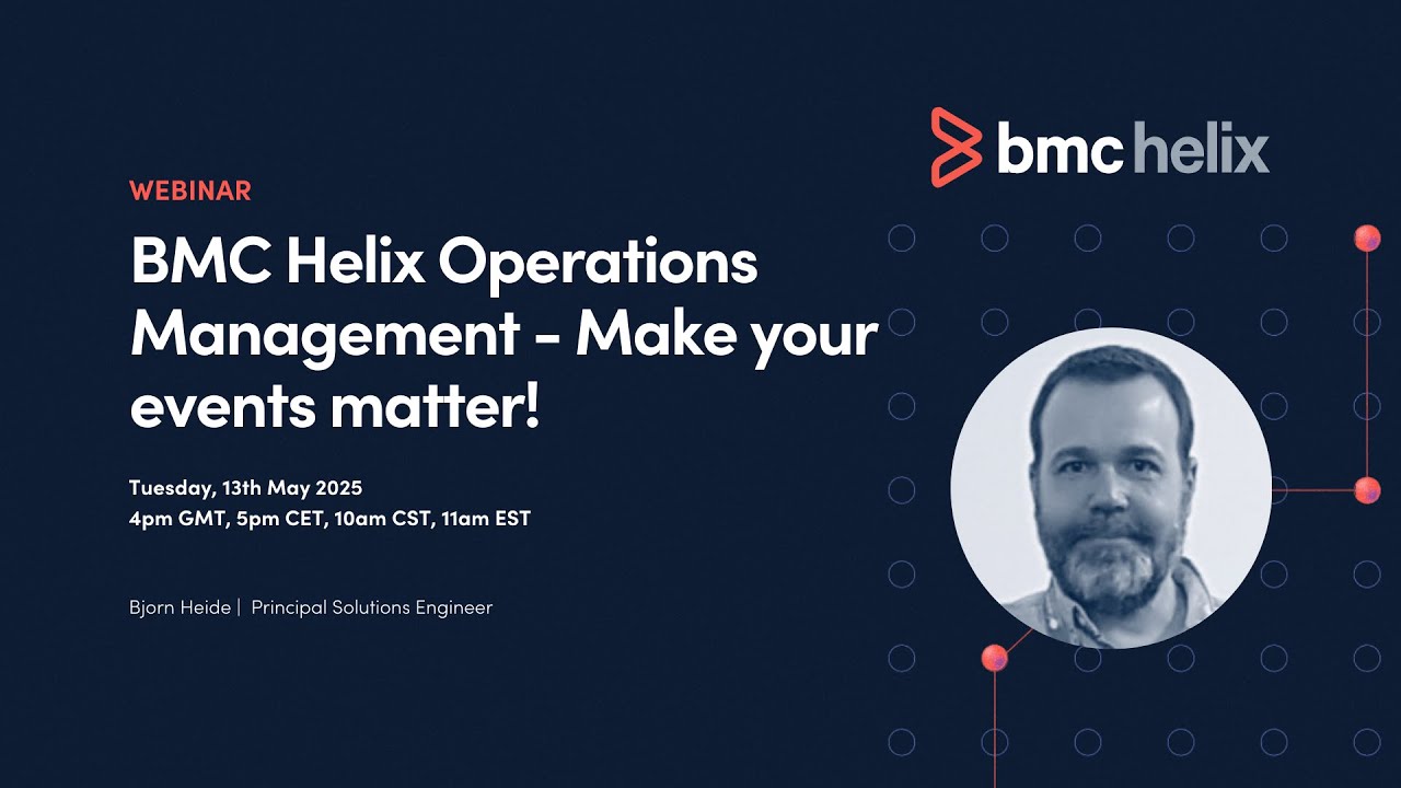 Webinar: BMC Helix Operations Management   Make your events matter!